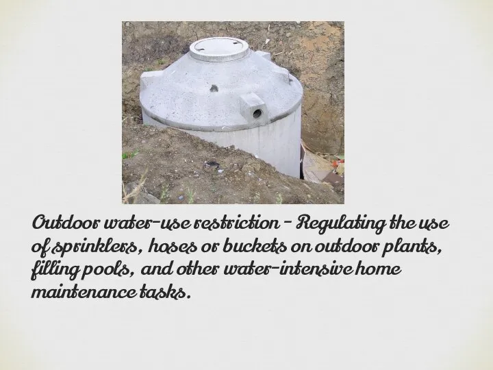 Outdoor water-use restriction - Regulating the use of sprinklers, hoses or