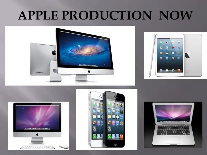 APPLE PRODUCTION NOW