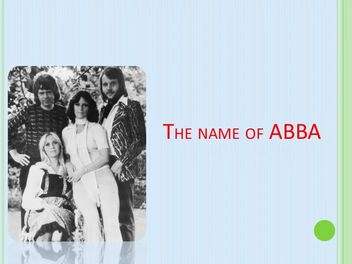 The name of ABBA