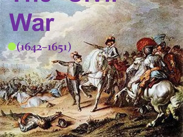 The Civil War (1642–1651)