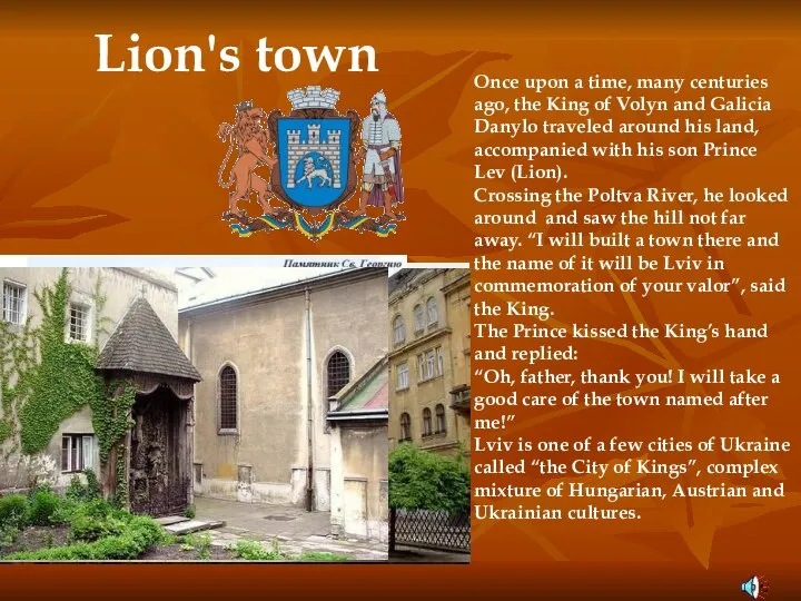 Lion's town Once upon a time, many centuries ago, the King