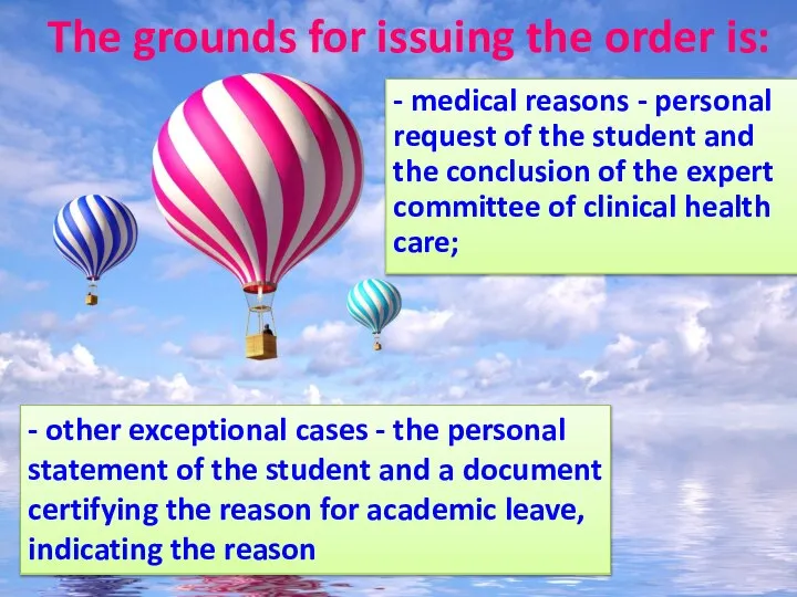 The grounds for issuing the order is: - medical reasons -