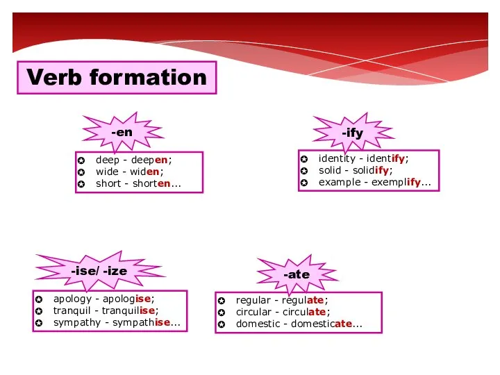 Verb formation -en identity - identify; solid - solidify; example -