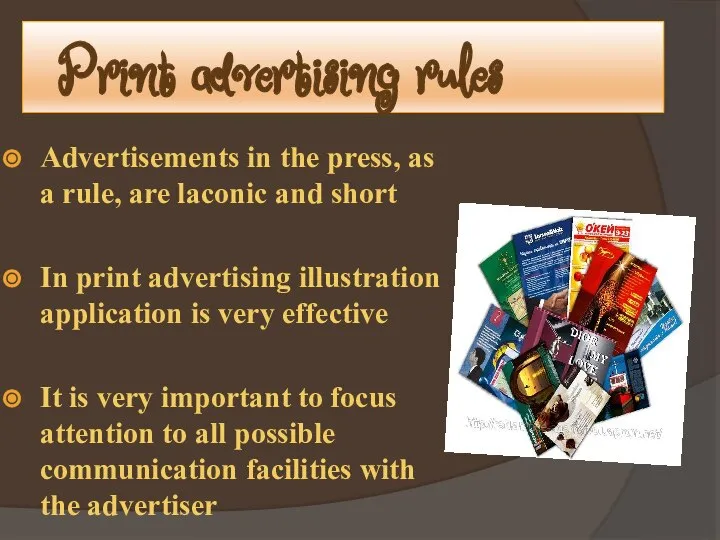 Print advertising rules Advertisements in the press, as a rule, are