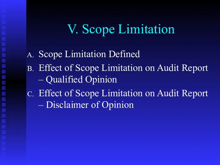 V. Scope Limitation Scope Limitation Defined Effect of Scope Limitation on