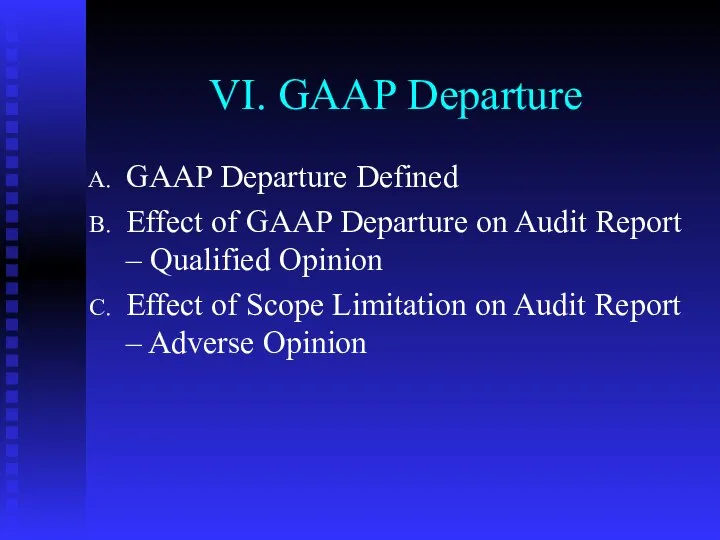 VI. GAAP Departure GAAP Departure Defined Effect of GAAP Departure on