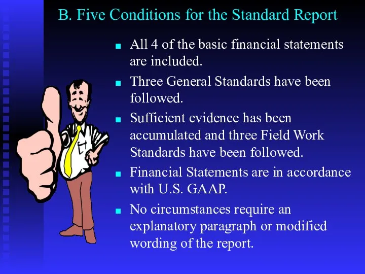 B. Five Conditions for the Standard Report All 4 of the