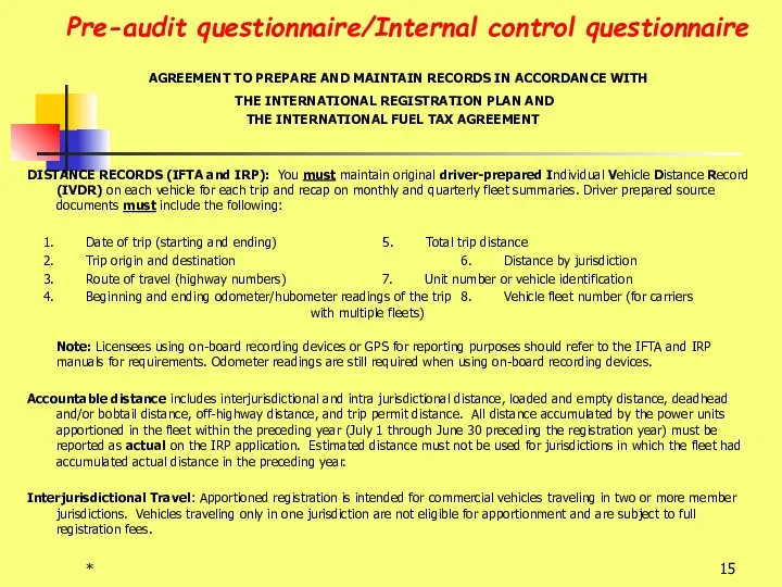 * Pre-audit questionnaire/Internal control questionnaire AGREEMENT TO PREPARE AND MAINTAIN RECORDS