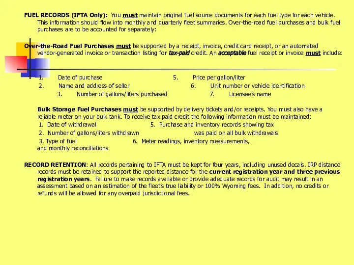 FUEL RECORDS (IFTA Only): You must maintain original fuel source documents