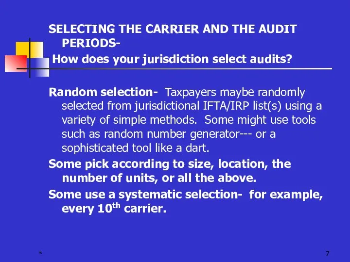 * SELECTING THE CARRIER AND THE AUDIT PERIODS- How does your