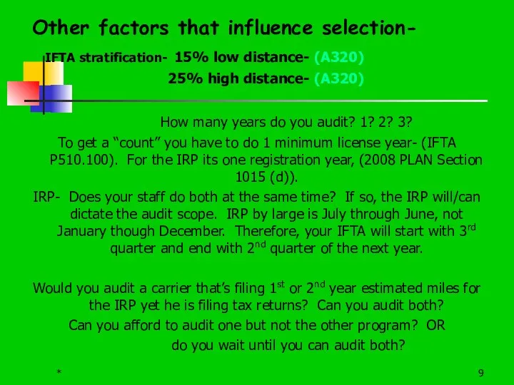 * Other factors that influence selection- IFTA stratification- 15% low distance-