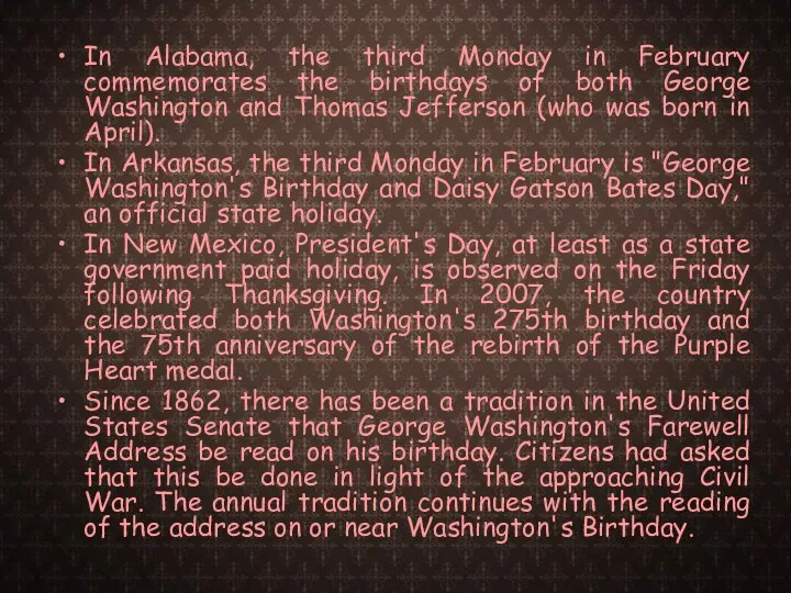 In Alabama, the third Monday in February commemorates the birthdays of