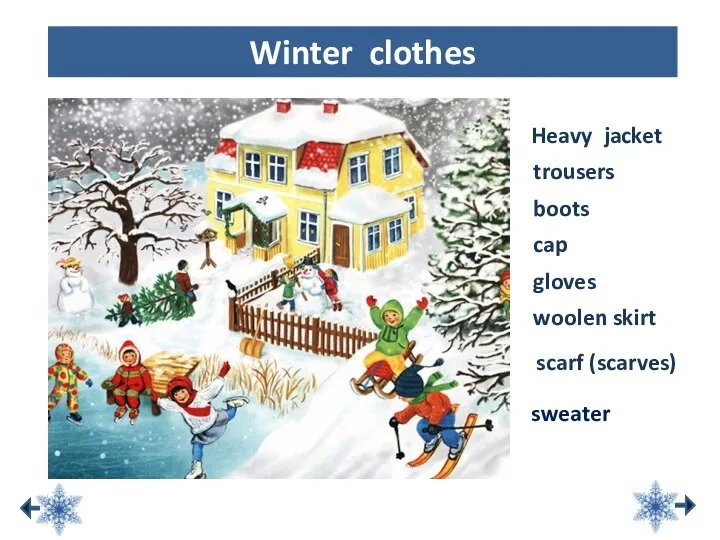 Heavy jacket trousers boots Winter clothes cap scarf (scarves) gloves woolen skirt sweater