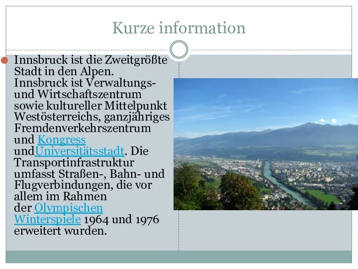 Kurze information Innsbruck ist die Zweitgrößte Stadt in den Alpen. Innsbruck