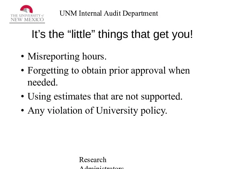 Research Administrators Network It’s the “little” things that get you! Misreporting