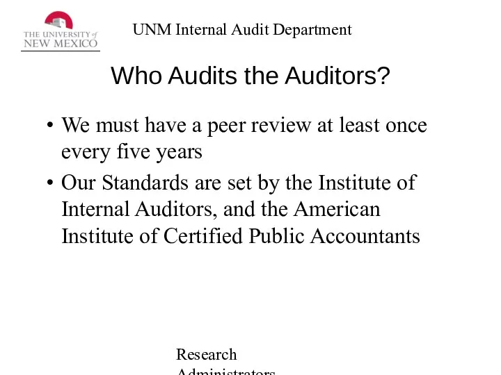 Research Administrators Network Who Audits the Auditors? We must have a