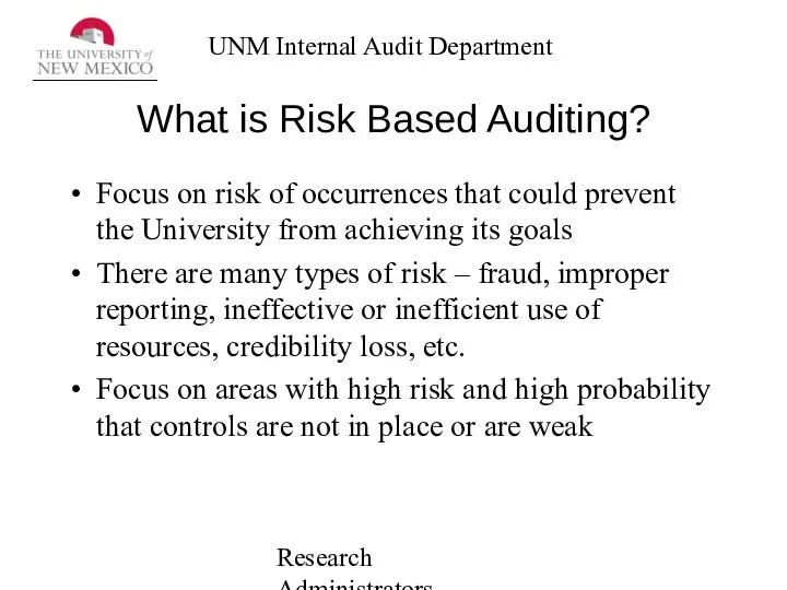 Research Administrators Network What is Risk Based Auditing? Focus on risk