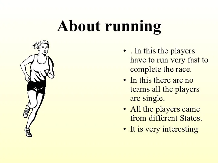 About running . In this the players have to run very
