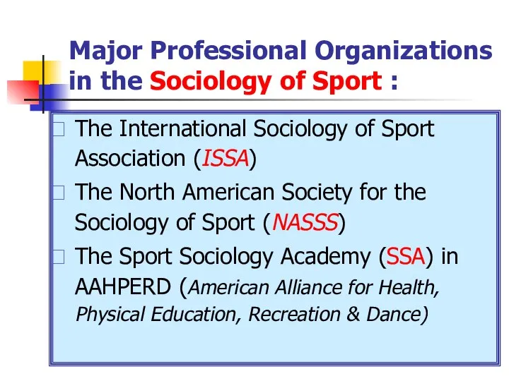 Major Professional Organizations in the Sociology of Sport : The International