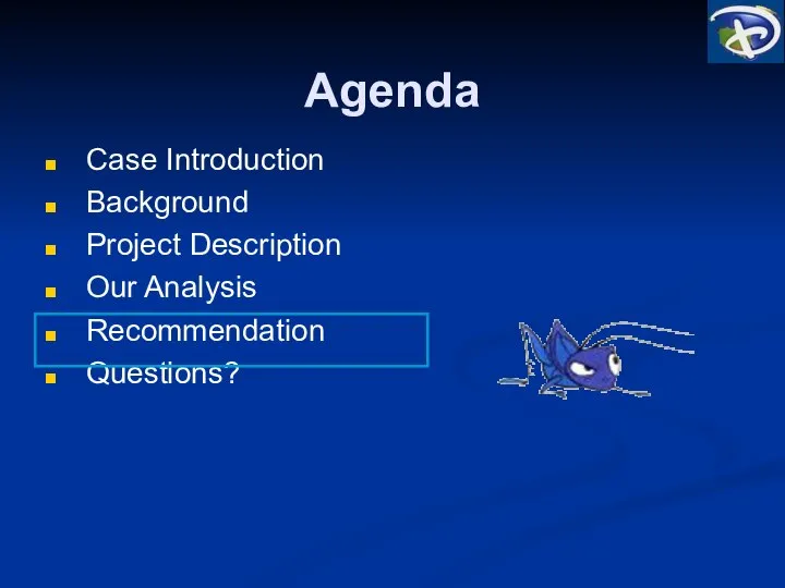 Agenda Case Introduction Background Project Description Our Analysis Recommendation Questions?