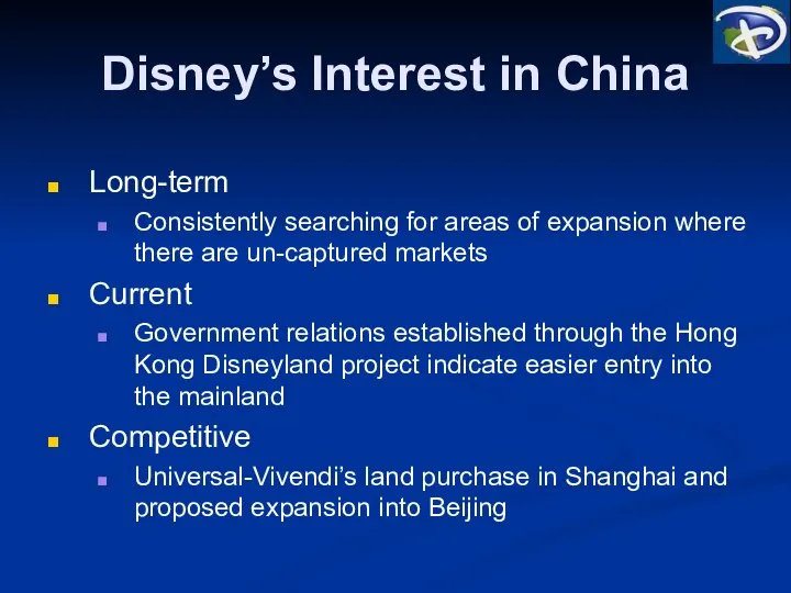 Disney’s Interest in China Long-term Consistently searching for areas of expansion