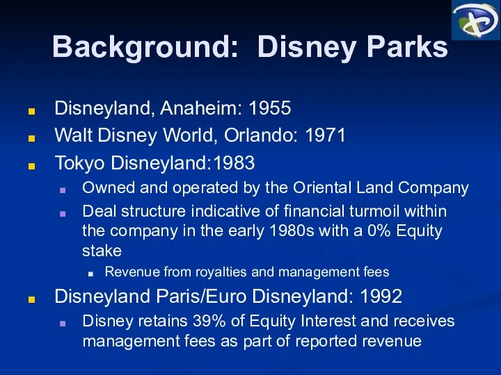 Background: Disney Parks Disneyland, Anaheim: 1955 Walt Disney World, Orlando: 1971