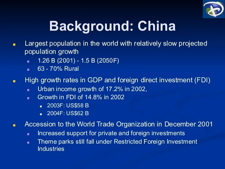 Background: China Largest population in the world with relatively slow projected