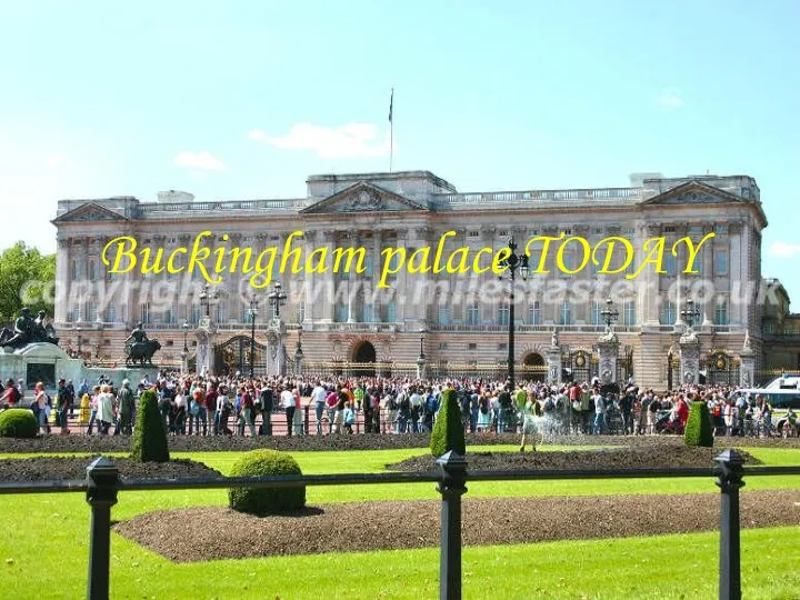 Buckingham palace TODAY