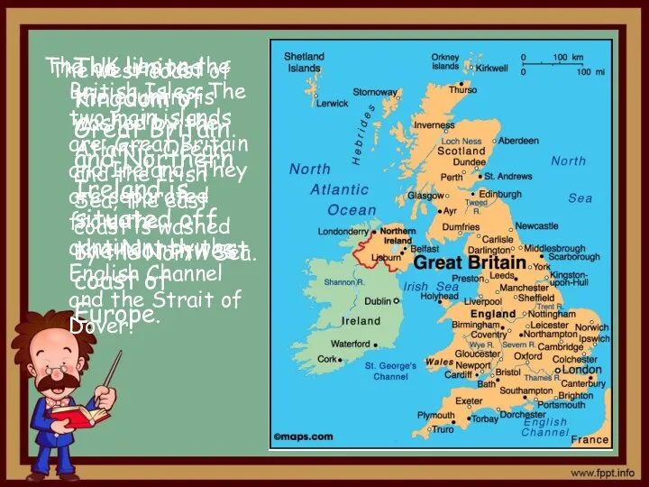 Title The UK lies on the British Isles. The two main