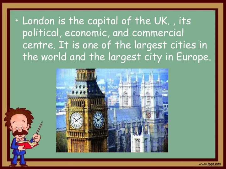 London is the capital of the UK. , its political, economic,