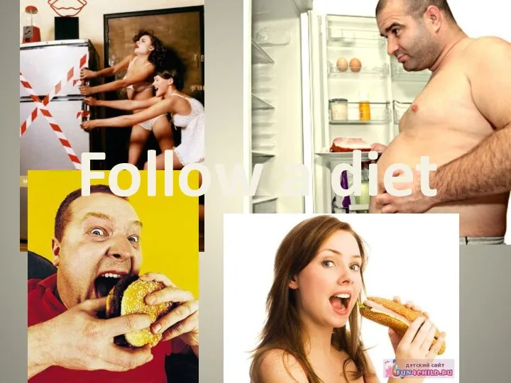 Follow a diet