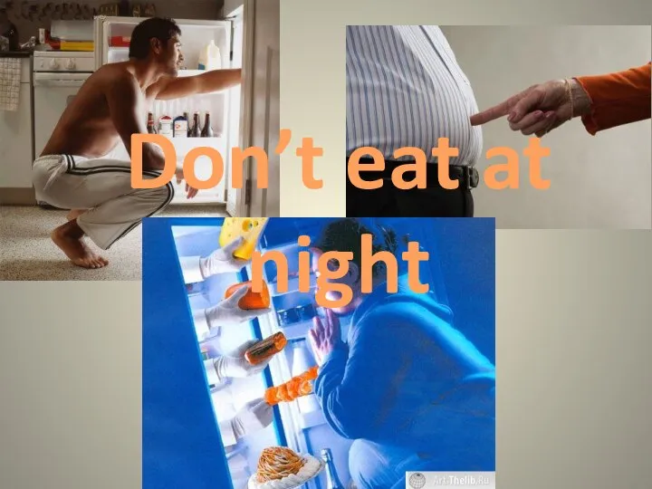 Don’t eat at night