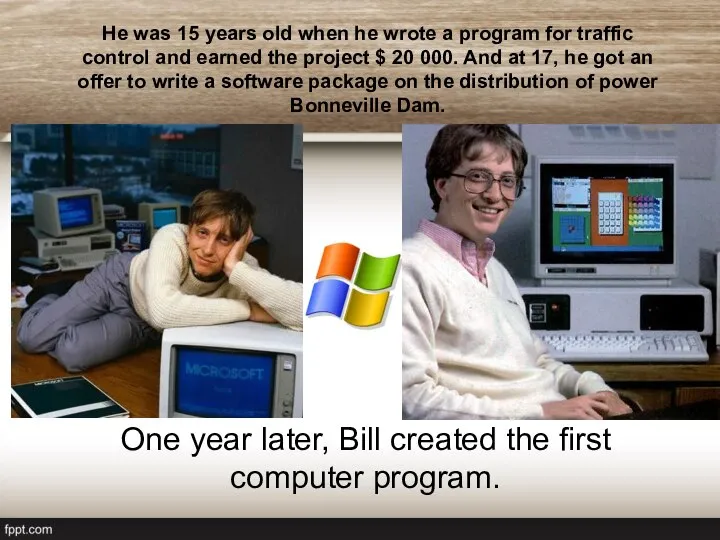 He was 15 years old when he wrote a program for