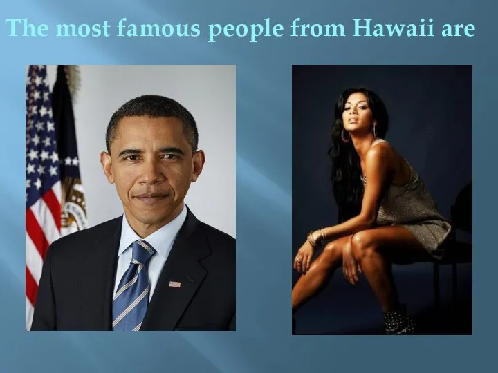 The most famous people from Hawaii are