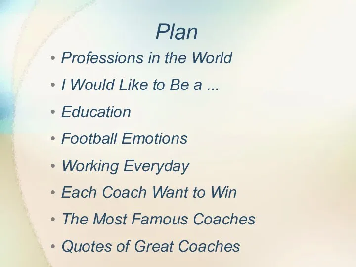 Plan Professions in the World I Would Like to Be a