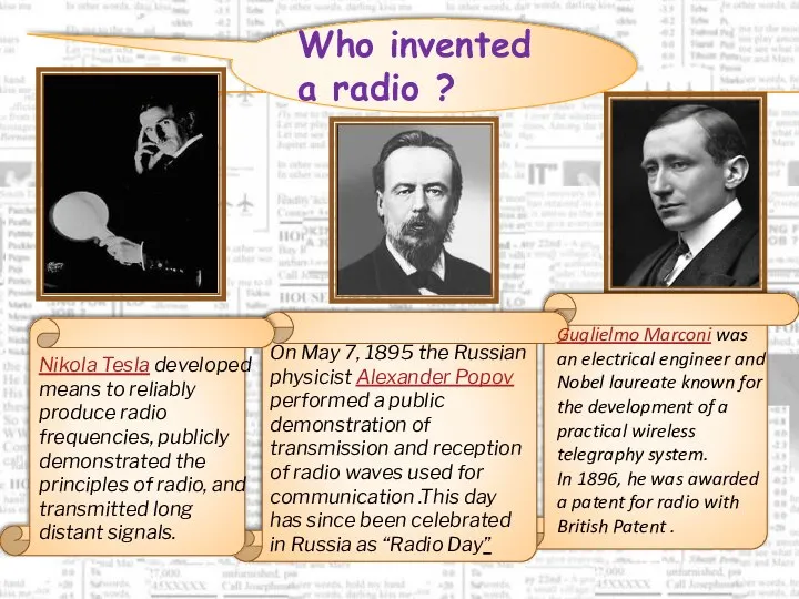 Who invented a radio ? Nikola Tesla developed means to reliably