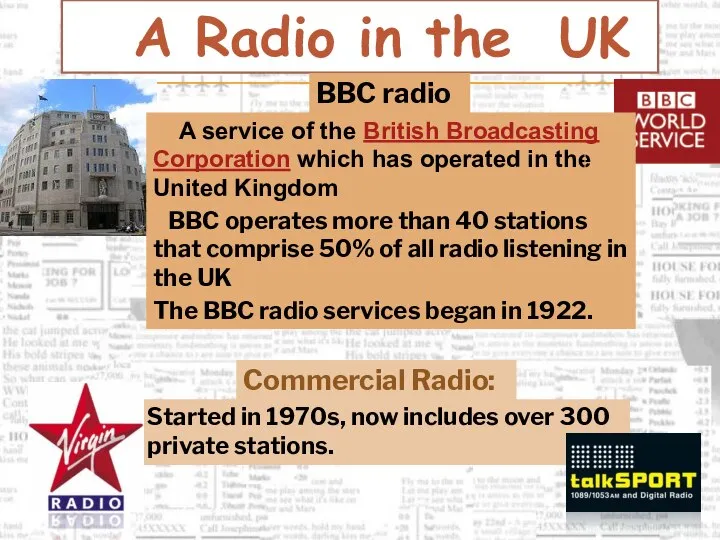 A Radio in the UK BBC radio Commercial Radio: A service