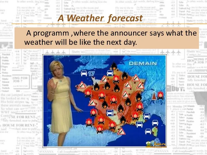 A programm ,where the announcer says what the weather will be