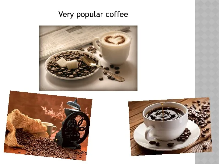 Very popular coffee