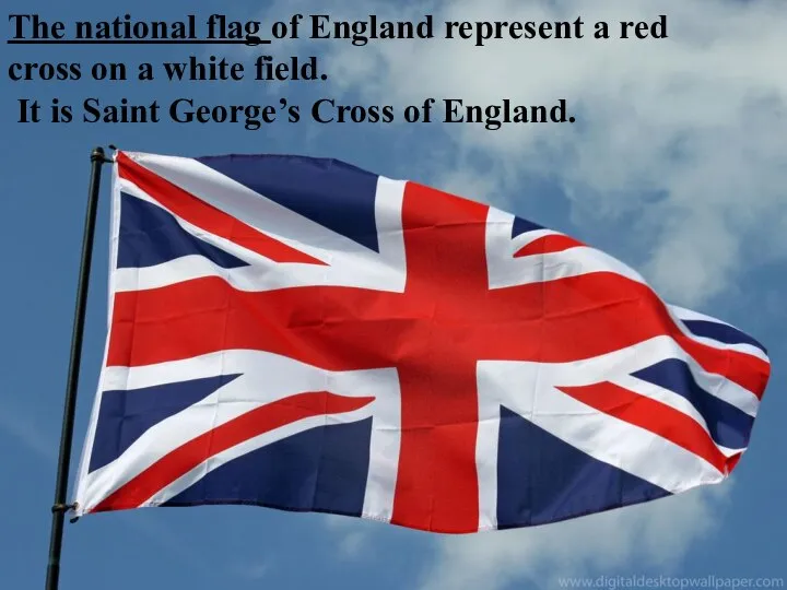 The national flag of England represent a red cross on a