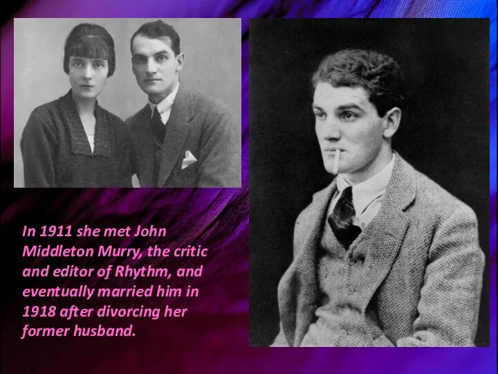 In 1911 she met John Middleton Murry, the critic and editor