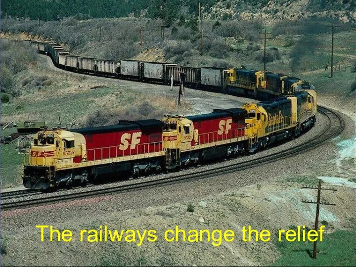 The railways change the relief