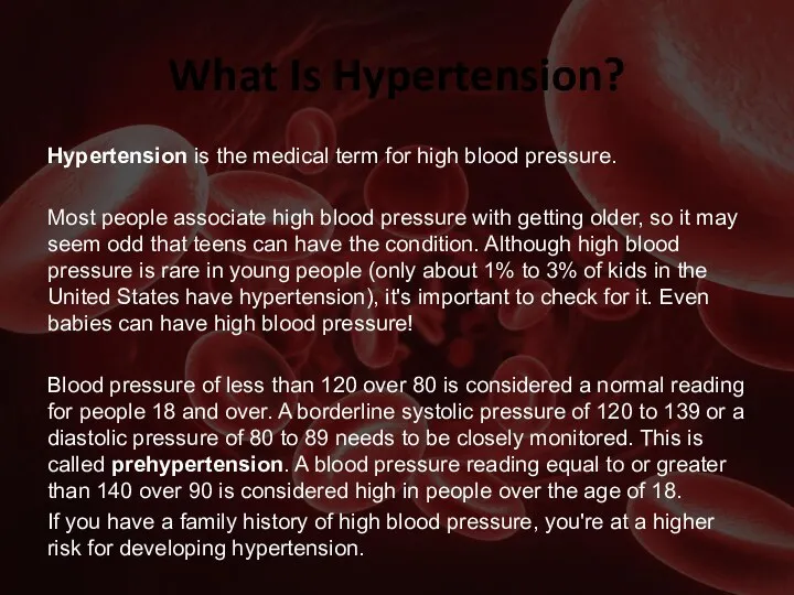 What Is Hypertension? Hypertension is the medical term for high blood