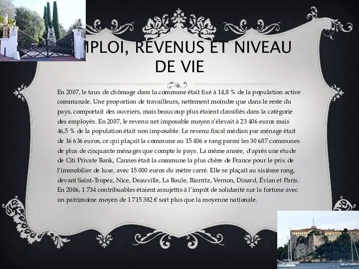 Emploi, revenus et niveau de vie En 2007, le taux de