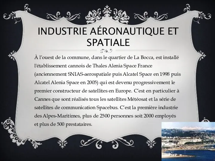 Industrie aéronautique et spatiale À l’ouest de la commune, dans le