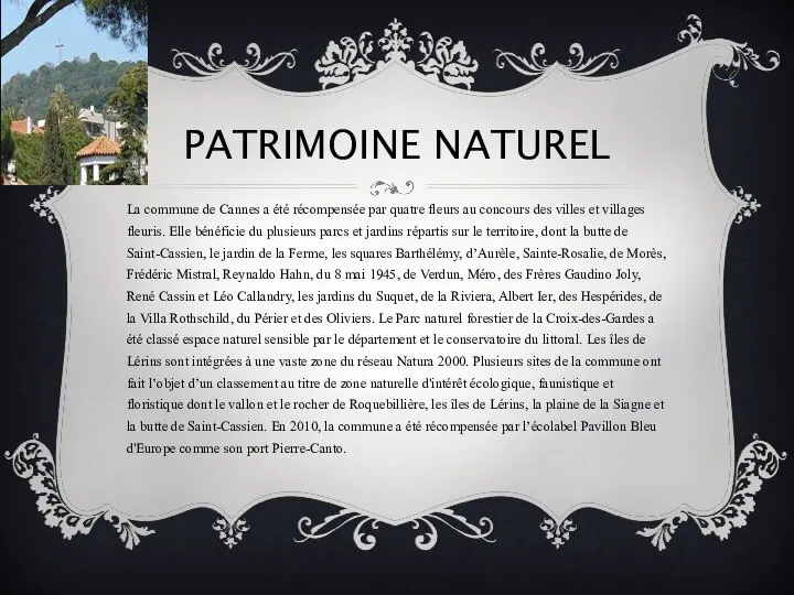 Patrimoine naturel La commune de Cannes a été récompensée par quatre