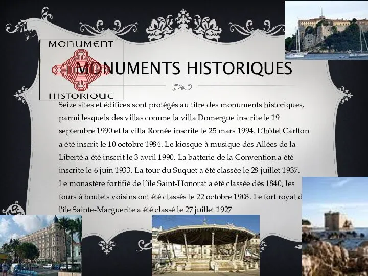 Monuments historiques Seize sites et édifices sont protégés au titre des