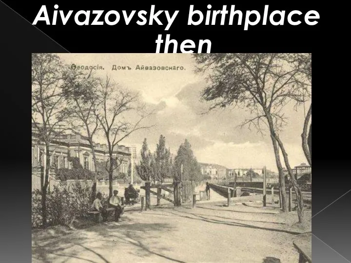 Aivazovsky birthplace then