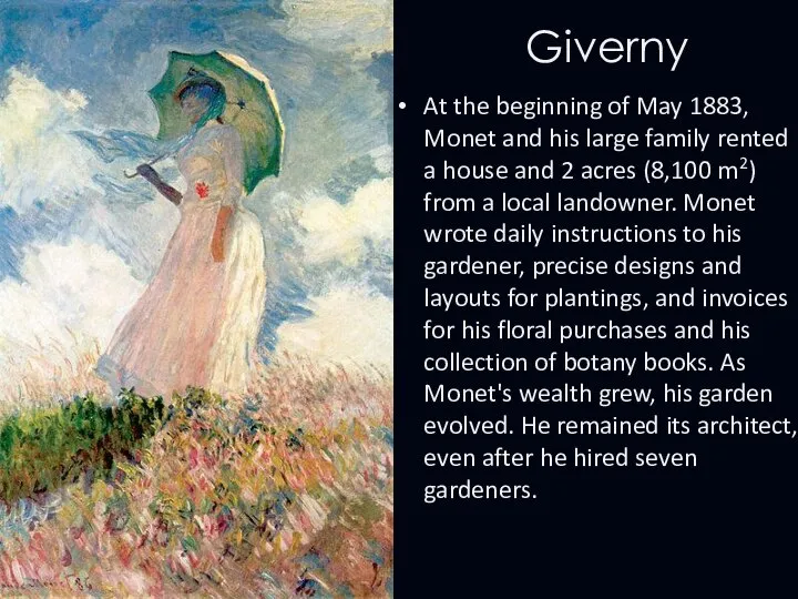 Giverny At the beginning of May 1883, Monet and his large