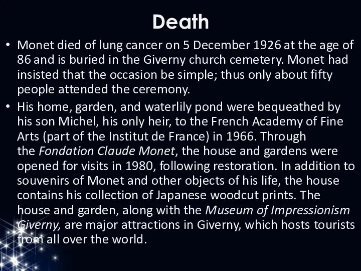 Death Monet died of lung cancer on 5 December 1926 at